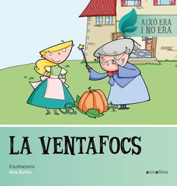 ANIMALLIBRES, S.L. La ventafocs, Ana Zurito - Aixo era i no era