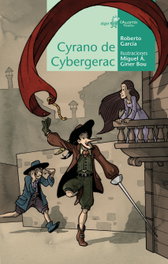 Cyrano de Cybergerac, Roberto García; Miguel A. Giner Bou - Algar Editorial