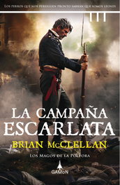 La campaña escarlata, Brian McClellan - GAMON