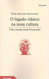 O LEGADO CLÁSICO NA NOSA CULTURA, Abilleira Sanmartín, Xosé - RINOCERONTE EDITORA S.L.