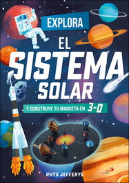 Explora el Sistema Solar, Rhys Jefferys - SAN PABLO EDITORIAL