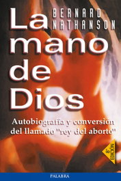 La mano de Dios, Bernard Nathanson - PALABRA