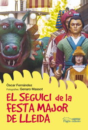 PAGES EDITORS, El seguici de la Festa Major de Lleida