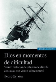 Dios en momentos de dificultad, Pedro Estaún Villoslada - EUNSA