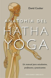 Anatomia del Hatha Yoga, David Coulter - OBELISCO EDICIONES
