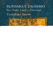 Sufismo y Taoísmo, Toshihiko Izutsu - SIRUELA
