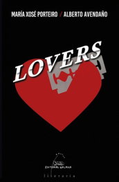 Lovers, Maria Xosé Porteiro/Alberto Avendaño - GALAXIA