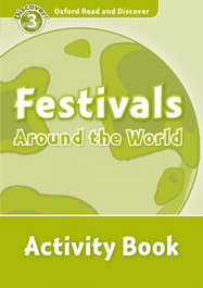 Oxford Read & Discover Level 3 Festivals Around the World