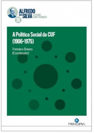 PRINCIPIA A POLÍTICA SOCIAL DA CUF (1906-1975)