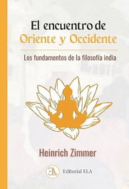 EL ENCUENTRO ORIENTE OCCIDENTE, Heinrich Zimmer