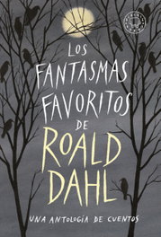 BLACKIE BOOKS, LOS FANTASMAS FAVORITOS DE ROALD DAHL - BLACKIE BOOKS