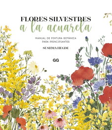 Flores silvestres a la acuarela, Sushma Hegde - GUSTAVO GILI