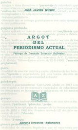 Argot del periodismo actual, José Javier Muñoz - LC