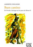 Buen Camino, Alberto Carlos Polledo - KRK EDICIONES