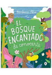 Penguin Random House Grupo Editorial, S.A.U. El bosque encantado de conocerte
