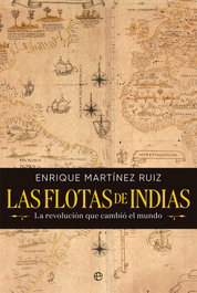 Las flotas de Indias, Enrique Martínez Ruiz - LA ESFERA DE LOS LIBROS