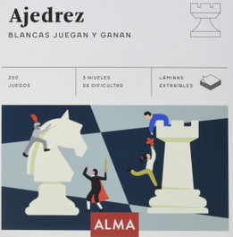 Ajedrez. Blancas juegan y ganan, AA.VV. - EDITORIAL ALMA