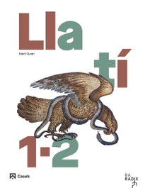 Llatí 1-2 Batxillerat RADIX, CASALS,EDITORIAL S.A. - CASALS,EDITORIAL S.A.
