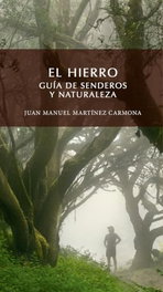 Ediciones Remotas, El Hierro. Guía de senderos y naturaleza - Ediciones Remotas