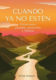 Cuando ya no estén, Peter Marren - EDITORIAL CARBRAME