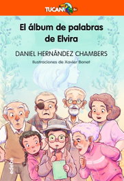EDEBE, El álbum de palabras de Elvira, Daniel Hernández Chambers - EDEBE