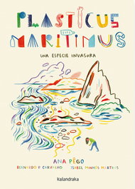 KALANDRAKA, Plasticus maritimus. Una especie invasora - Ana Pêgo
