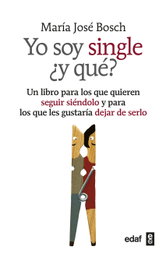 Yo soy single ¿y que?, Jose María Bosch - EDAF EDITORIAL