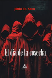 ATLANTIS EDICIONES, El día de la cosecha, Julio D. Soto