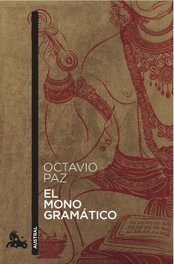 ESPASA CALPE, El Mono Gramático, Octavio Paz - ESPASA CALPE