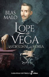 Lope de Vega: El desdén y la furia, Blas Malo - HISPANO AMERICANA
