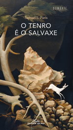 O tenro é o salvaxe, Samuel L. París - GALAXIA