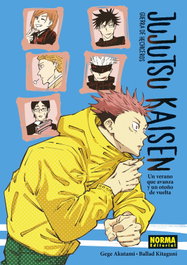 Norma Editorial Jujutsu Kaisen: Un verano que avanza y un otoño de vuelta (Novela 1), Gege Akutami / Koyoharu Gotouge - Norma Editorial