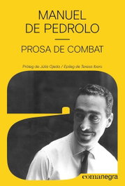 Prosa de combat, Manuel de Pedrolo - COMANEGRA