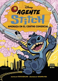 Disney Libros Agente Stitch 3. Amenaza en el centro comercial, Disney - DISNEY LIBROS