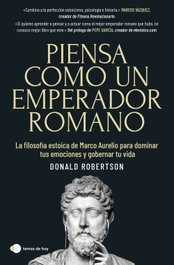 TEMAS HOY Piensa como un emperador romano, Donald Robertson - TEMAS HOY