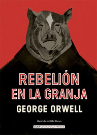 Rebelión en la granja, George Orwell - EDITORIAL ALMA