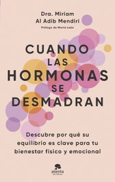 ALIENTA Cuando las hormonas se desmadran, Miriam Al Adib Mendiri