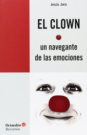 El clown, Jesús Jara Fernández - OCTAEDRO EDICIONES