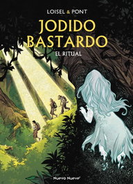 Jodido Bastardo - 4. El Ritual, Olivier Pont, Régis Loisel - NUEVO NUEVE