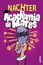 Acadèmia de mares: L'origen, Nachter - EDITORIAL SHAKA
