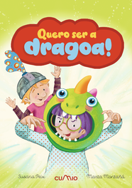 CUMIO Quero ser a dragoa! ('Leemos +6')
