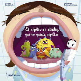 PICARONA, El cepillo de dientes que no quería cepillar, Shiri Zuck
