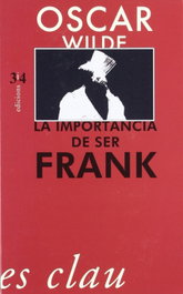 La importància de ser Frank, Oscar Wilde - TRES I QUATRE
