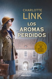 DEBOLSILLO Los aromas perdidos (La estación de las tormentas 2), Charlotte Link - DEBOLSILLO