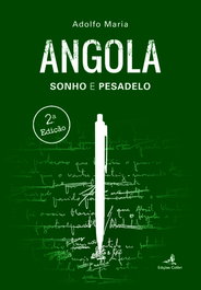 Angola - Sonho e Pesadelo, Adolfo Maria - EDIÇOES COLIBRI