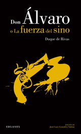 Don Álvaro o la fuerza del sino, Jose Luis Gonzalez Subias - EDELVIVES