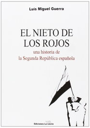El nieto de los rojos, Luís Miguel Guerra Muñiz - LA LLUVIA