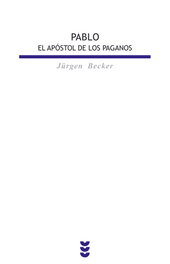 Pablo, el apostol de los paganos, Jürgen Becker - SIGUEME