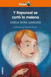 EDEBE Y Rapunzel se corto la melena, Amélia Mora Sanromá - EDEBE