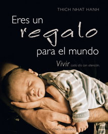 Eres un regalo para el mundo, Thich Nhat Hanh - OBELISCO EDICIONES